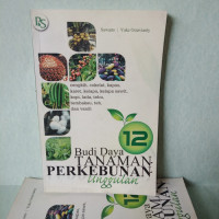 Image of Budidaya 12 Tanaman Perkebunan Unggulan