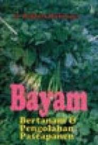 Image of Bayam : bertanam dan pengolahan pascapanen