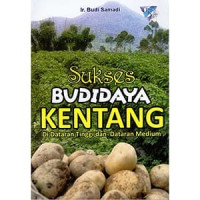 Image of Sukses Budidaya Kentang dataran tinggi dan dataran medium