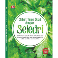 Image of Sehat tanpa obat dengan seledri