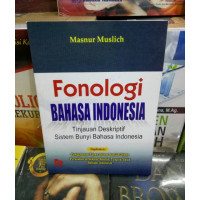Image of Fonologi Bahasa Indonesia: Tinjauan deskriptif sistem bunyi bahasa indonesia