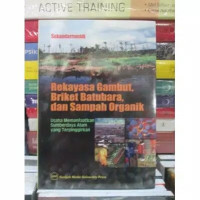 Image of Rekayasa Gambut, Briket Batubara, dan Sampah Organik