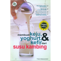 Image of Membuat keju, yoghurt, dan kefir dari susu kambing