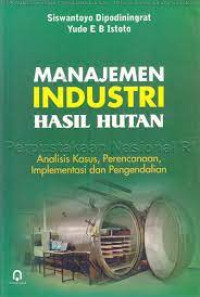 Image of Manajemen Industri Hasil Hutan