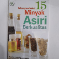 Image of Memproduksi 15 Minyak Asiri Berkualitas