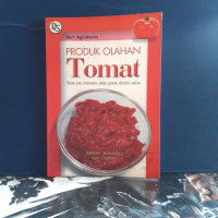 Image of Produk olahan tomat : saus, jus, manisan, selai, pasta, dodol,velva.