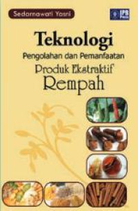 Image of Teknologi Pengolahan dan Pemanfaatan Produk Ekstraktif Rempah