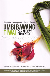 Image of Teknologi penanganan pasca panen umbi bawang tiwai dan aplikasi di Industri