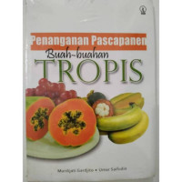 Image of Penanganan Pascapanen Buah-buahan Tropis