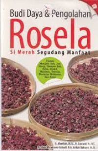 Image of Budidaya dan Pengolahan Rosela : si merah segudang manfaat