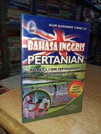 Image of Bahasa Inggris Pertanian  Kelas 1, 2,  3 SMK Pertanian PP Negeri/Swasta