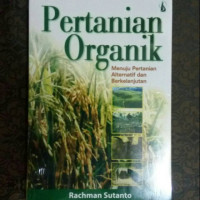 Image of Pertanian Organik menuju pertanian alternatif dan berkelanjutan