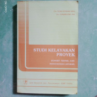 Image of Studi Kelayakan Proyek : konsep, teknik, dan penyusunan laporan