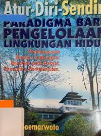 Image of Atur Diri Sendiri Paradigma Baru Pengelolaan Lingkungan Hidup